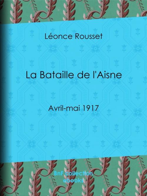 Cover of the book La Bataille de l'Aisne by Léonce Rousset, BnF collection ebooks