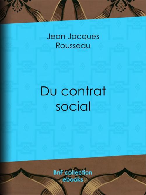 Cover of the book Du contrat social by Jean-Jacques Rousseau, BnF collection ebooks