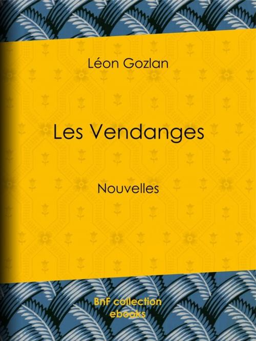 Cover of the book Les Vendanges by Léon Gozlan, BnF collection ebooks