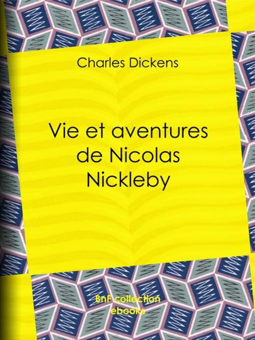 Cover of the book Vie et aventures de Nicolas Nickleby by Charles Dickens, BnF collection ebooks