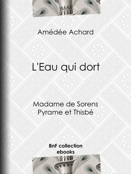 Cover of the book L'Eau qui dort by Amédée Achard, BnF collection ebooks