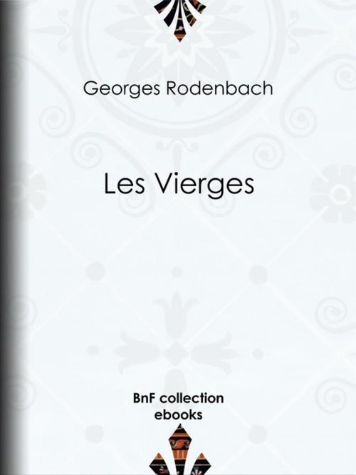 Cover of the book Les Vierges by Georges Rodenbach, BnF collection ebooks