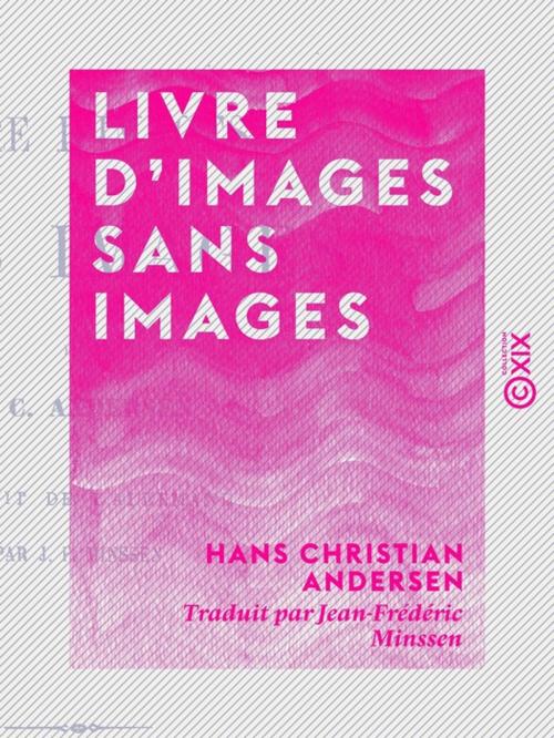 Cover of the book Livre d'images sans images by Hans Christian Andersen, Collection XIX