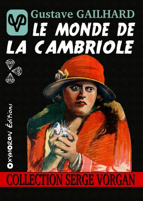 Cover of the book Le monde de la cambriole by Gustave Gailhard, OXYMORON Éditions