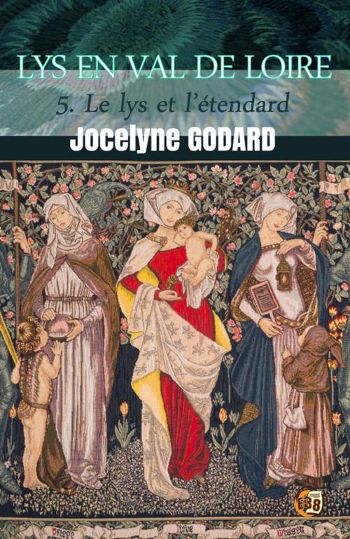 Cover of the book Le Lys et l'étendard by Jocelyne Godard, Les éditions du 38