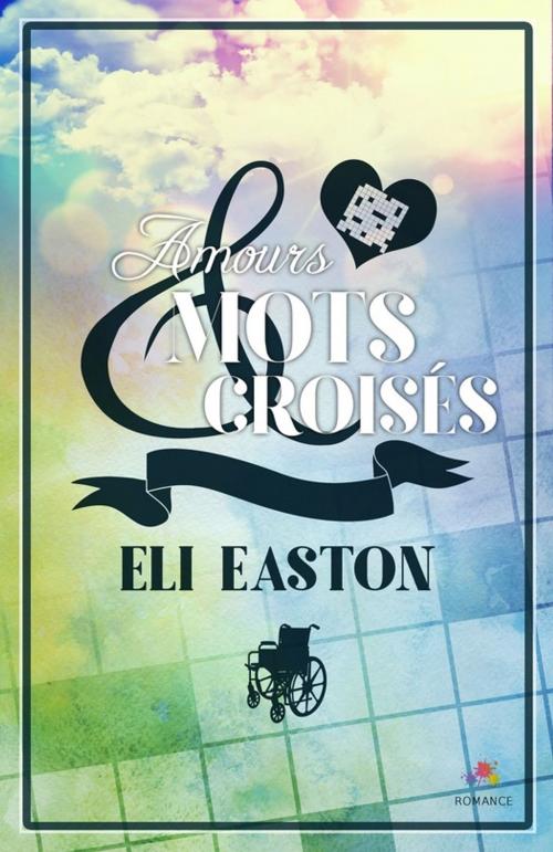 Cover of the book Amours et mots croisés by Eli Easton, MxM Bookmark