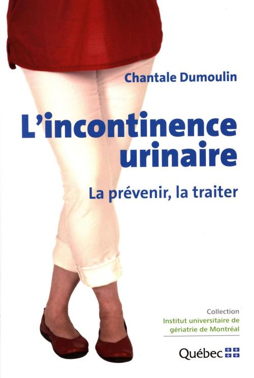 Cover of the book L'incontinence urinaire : La prévenir, la traiter by Chantale Dumoulin, CIUSSS DU CENTRE-SUD-DE-L'ÎLE-DE-MONTRÉAL