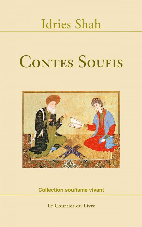 Cover of the book Contes Soufis by Idries Shah, Le Courrier du Livre