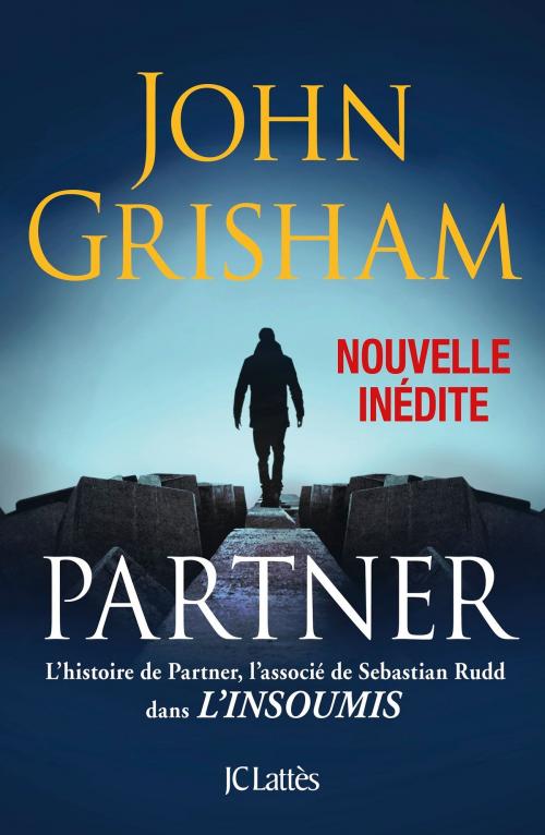 Cover of the book Partner - Une nouvelle inédite by John Grisham, JC Lattès