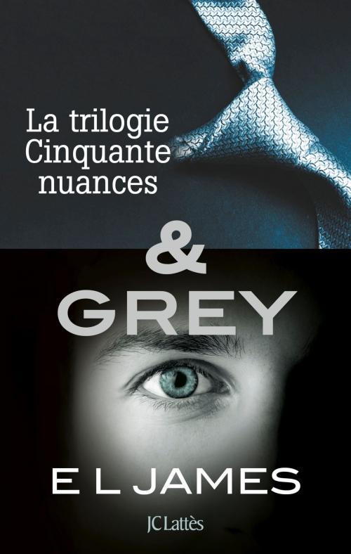 Cover of the book Intégrale Cinquante nuances de Grey by E L James, JC Lattès