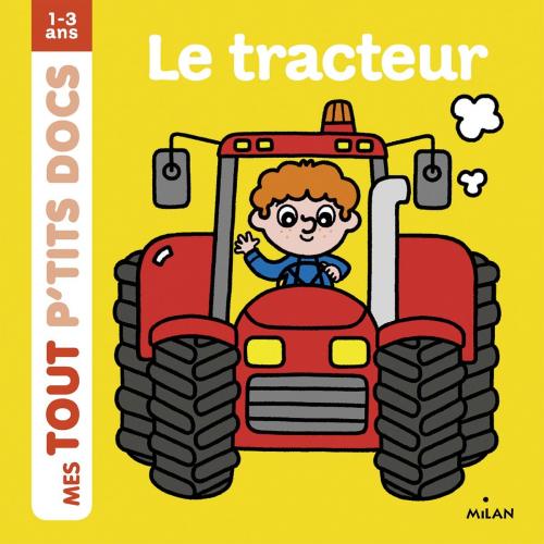 Cover of the book Le tracteur by , Editions Milan