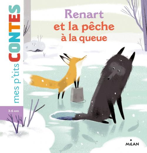 Cover of the book Renart et la pêche à la queue by Paule Battault, Editions Milan