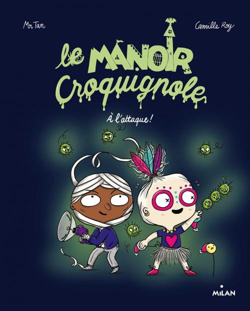Cover of the book Le manoir Croquignole, Tome 02 by Mr TAN, Editions Milan
