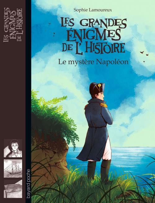 Cover of the book Le mystère Napoléon by Sophie Lamoureux, Bayard Jeunesse