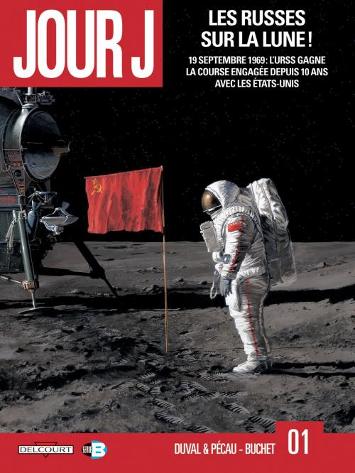 Cover of the book Jour J T01 by Jean-Pierre Pécau, Fred Duval, Fred Blanchard, Philippe Buchet, Delcourt