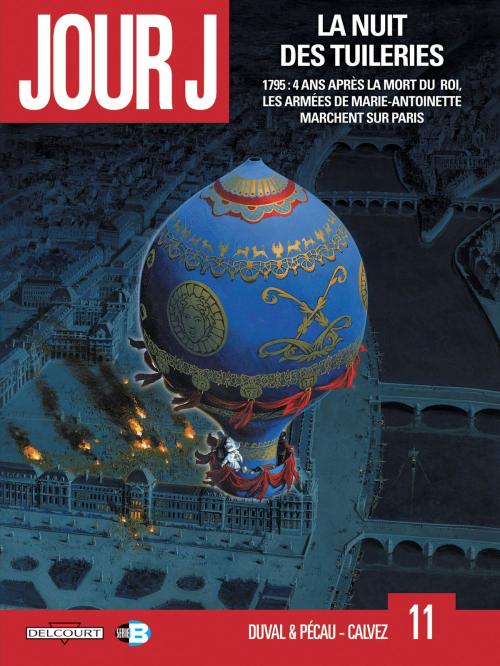 Cover of the book Jour J T11 by Jean-Pierre Pécau, Fred Duval, Fred Blanchard, Florent Calvez, Delcourt