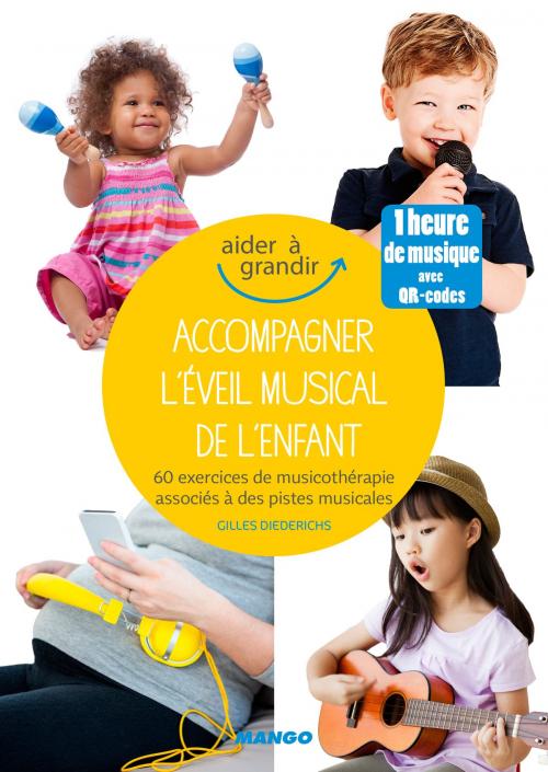 Cover of the book Accompagner l'éveil musical de l'enfant by Gilles Diederichs, Mango