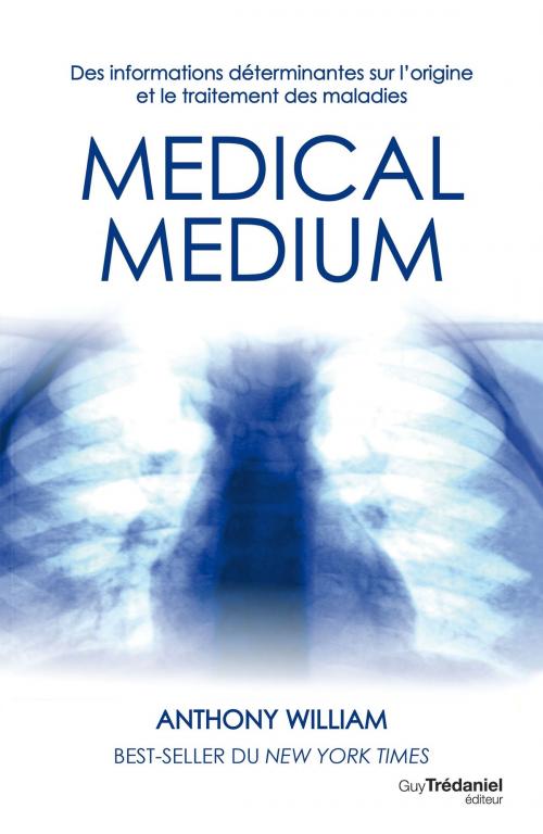 Cover of the book Médical médium by Anthony William, Guy Trédaniel