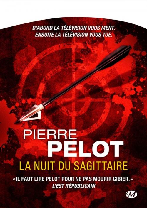 Cover of the book La Nuit du Sagittaire by Pierre Pelot, Bragelonne