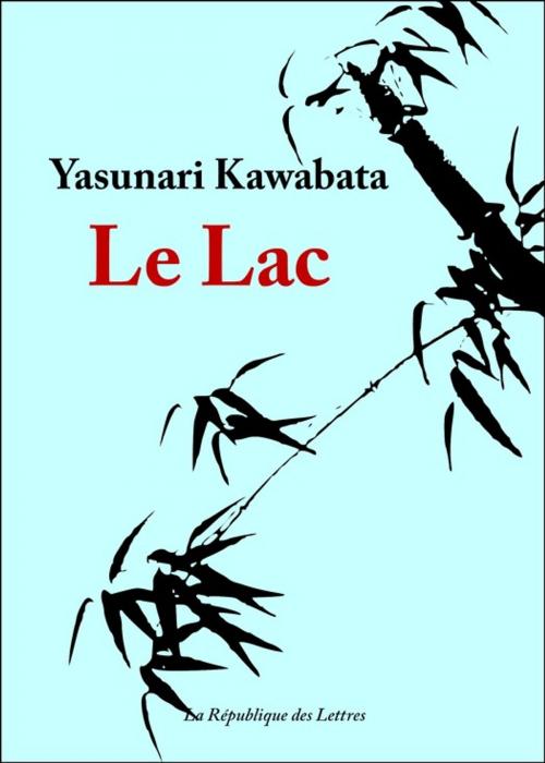 Cover of the book Le Lac by Yasunari Kawabata, République des Lettres