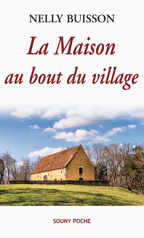 Cover of the book La Maison au bout du village by Nelly Buisson, Editions Lucien Souny