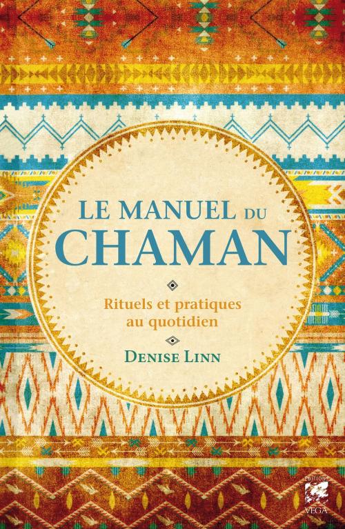 Cover of the book Le manuel du chaman by Denise Linn, Véga
