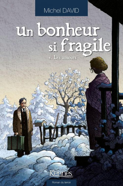 Cover of the book Un bonheur si fragile T04 by Michel David, Kennes Editions