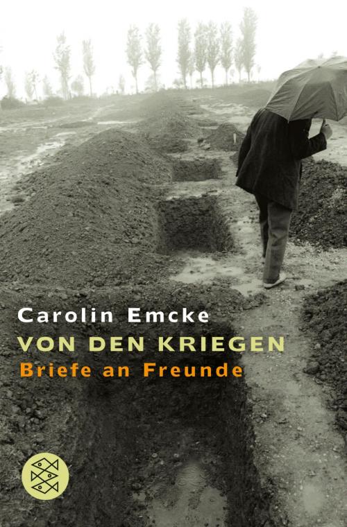 Cover of the book Von den Kriegen by Dr. Carolin Emcke, FISCHER E-Books