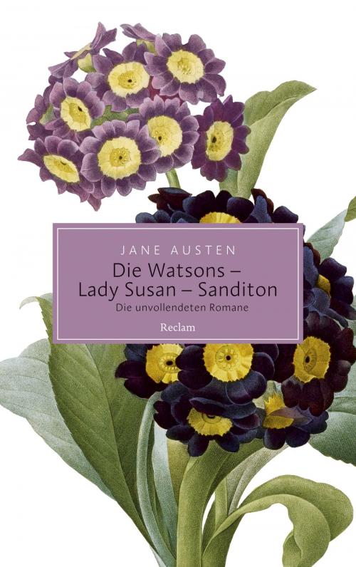 Cover of the book Die Watsons / Lady Susan / Sanditon. Die unvollendeten Romane by Jane Austen, Christian Grawe, Reclam Verlag
