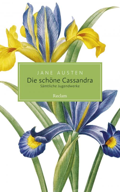Cover of the book Die schöne Cassandra. Sämtliche Jugendwerke by Jane Austen, Christian Grawe, Christian Grawe, Reclam Verlag