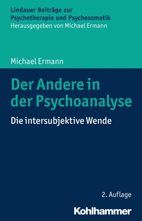 Cover of the book Der Andere in der Psychoanalyse by Michael Ermann, Michael Ermann, Kohlhammer Verlag