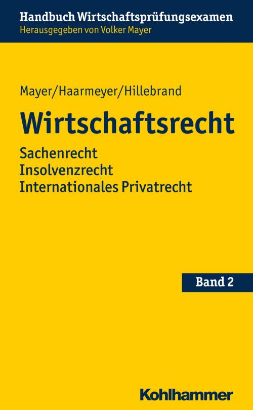 Cover of the book Wirtschaftsrecht by Hans Haarmeyer, Christoph Hillebrand, Kohlhammer Verlag