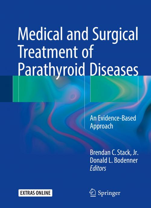 Cover of the book Medical and Surgical Treatment of Parathyroid Diseases by , Springer International Publishing