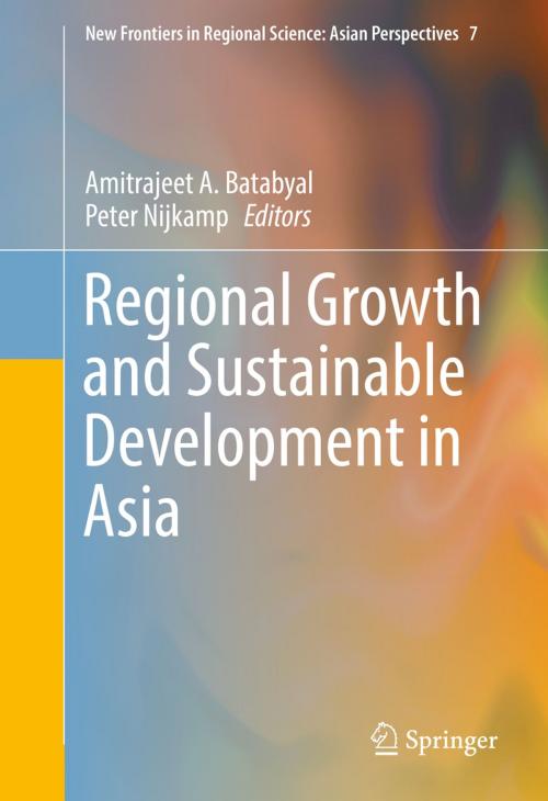 Cover of the book Regional Growth and Sustainable Development in Asia by , Springer International Publishing