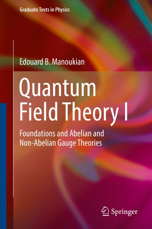 Cover of the book Quantum Field Theory I by Edouard B. Manoukian, Springer International Publishing