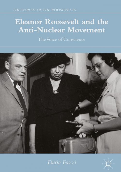 Cover of the book Eleanor Roosevelt and the Anti-Nuclear Movement by Dario Fazzi, Springer International Publishing