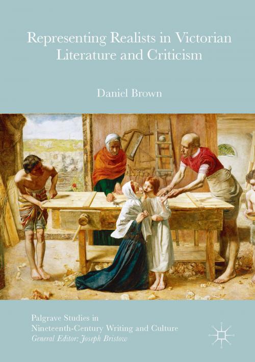 Cover of the book Representing Realists in Victorian Literature and Criticism by Daniel Brown, Springer International Publishing