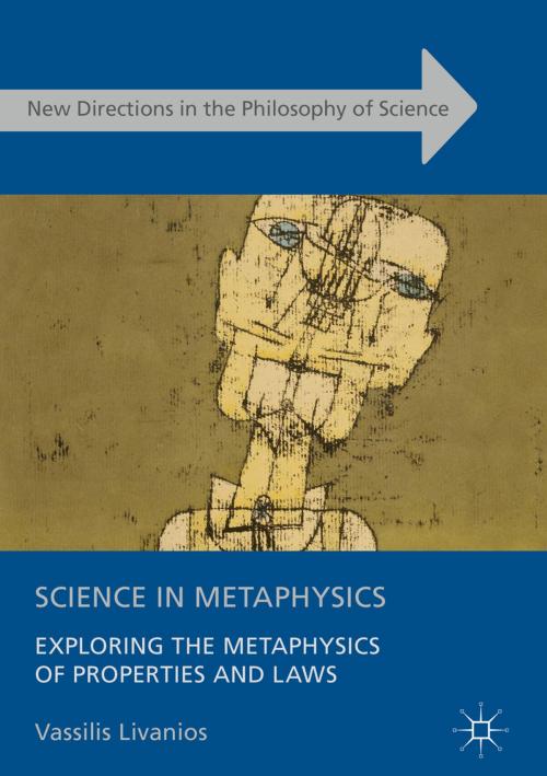 Cover of the book Science in Metaphysics by Vassilis Livanios, Springer International Publishing