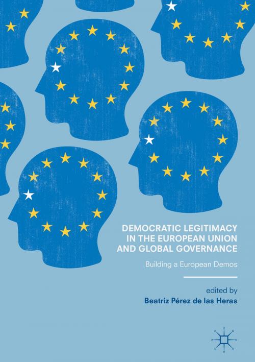 Cover of the book Democratic Legitimacy in the European Union and Global Governance by , Springer International Publishing