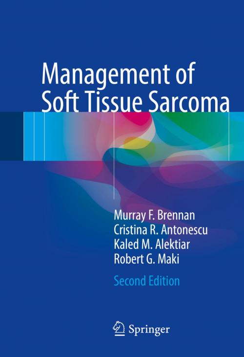 Cover of the book Management of Soft Tissue Sarcoma by Murray F. Brennan, Cristina R. Antonescu, Kaled M. Alektiar, Robert G. Maki, Springer International Publishing