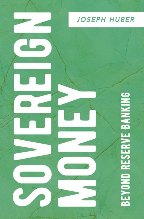 Cover of the book Sovereign Money by Joseph Huber, Springer International Publishing