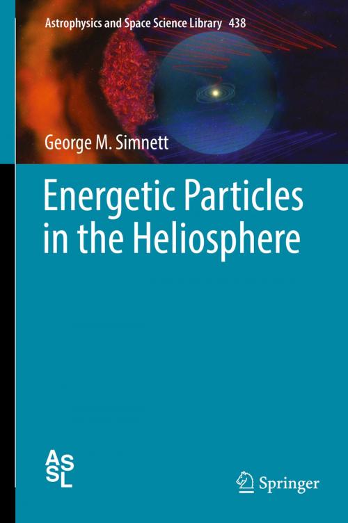 Cover of the book Energetic Particles in the Heliosphere by George M. Simnett, Springer International Publishing