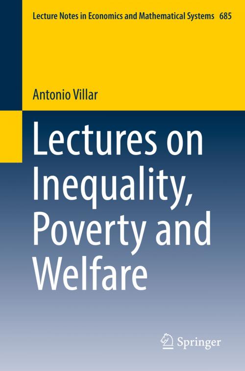 Cover of the book Lectures on Inequality, Poverty and Welfare by Antonio Villar, Springer International Publishing