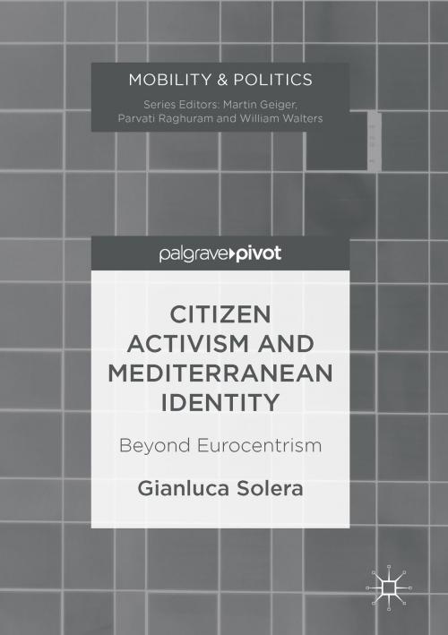 Cover of the book Citizen Activism and Mediterranean Identity by Gianluca Solera, Springer International Publishing
