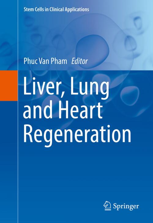 Cover of the book Liver, Lung and Heart Regeneration by , Springer International Publishing