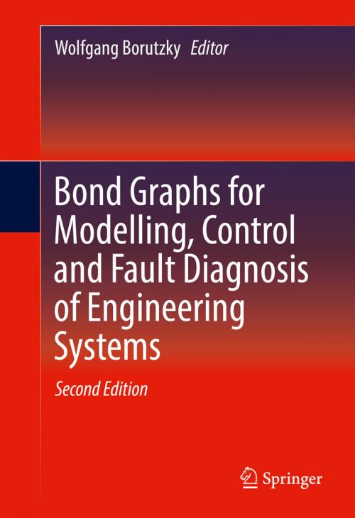 Cover of the book Bond Graphs for Modelling, Control and Fault Diagnosis of Engineering Systems by , Springer International Publishing