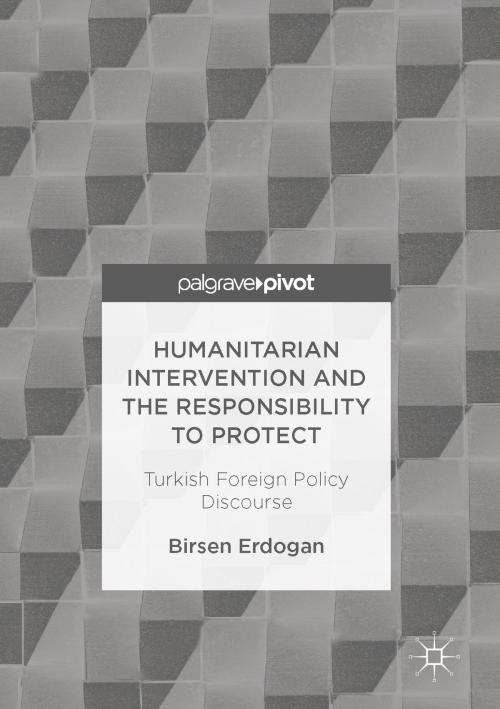 Cover of the book Humanitarian Intervention and the Responsibility to Protect by Birsen Erdogan, Springer International Publishing