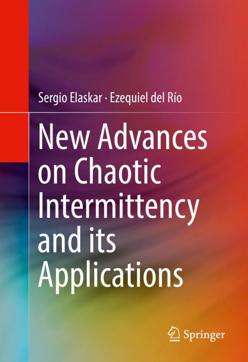 Cover of the book New Advances on Chaotic Intermittency and its Applications by Sergio Elaskar, Ezequiel del Río, Springer International Publishing