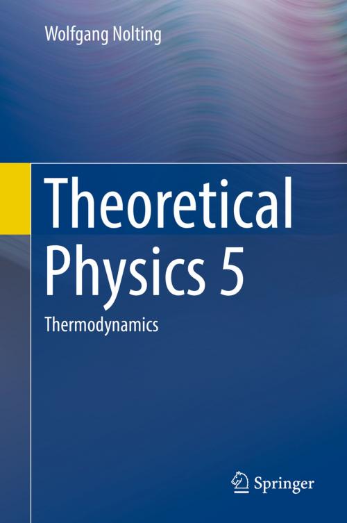 Cover of the book Theoretical Physics 5 by Wolfgang Nolting, Springer International Publishing