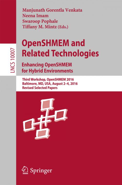 Cover of the book OpenSHMEM and Related Technologies. Enhancing OpenSHMEM for Hybrid Environments by , Springer International Publishing